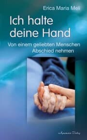 Cover von Ich halte deine Hand: Von einem geliebten Menschen Abschied nehmen