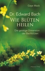 Cover von Dr. Edward Bach - Wie Blüten heilen: Die geistige Dimension der Bachblüten
