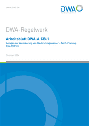 Cover von Arbeitsblatt DWA-A 138-1 Anlagen zur Versickerung von Niederschlagswasser - Teil 1: Planung, Bau, Betrieb