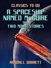 Cover von A Spaceship Named McGuire and two more Stories Vol IV