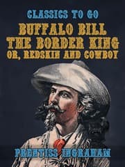 Cover von Buffalo Bill, the Border King, or, Redskin and Cowboy