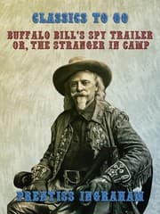 Cover von Buffalo Bill's Spy Trailer, Or, The Stranger in Camp