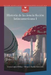 Cover von Historia de la ciencia ficción latinoamericana. I, Desde los orígenes hasta la modernidad