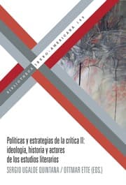 Cover von Políticas y estrategias de la crítica. II : ideología, historia y actores de los estudios literarios