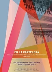 Cover von En la cartelera : cine y culturas cinematográficas en América Latina, 1896-2020