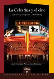 Cover von 'La Celestina' y el cine : censura y recepción (1969-1996)