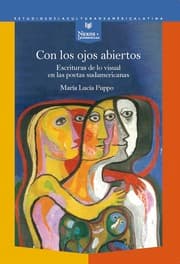 Cover von Con los ojos abiertos : escrituras de lo visual en las poetas sudamericanas