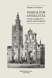 Cover von Paseos por Andalucía : estudio y catálogo de las guías de viaje en el siglo XIX
