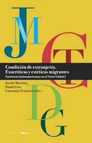 Cover von Condición de extranjería : exocríticas y estéticas migrantes : escritoras latinoamericanas en el Norte Global. I