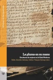 Cover von La pluma en su mano : escrituras de mujeres en la Edad Moderna