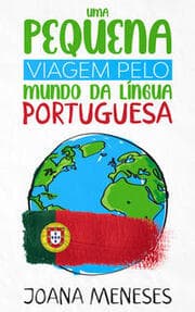 Cover von Uma pequena viagem pelo Mundo da Língua Portuguesa