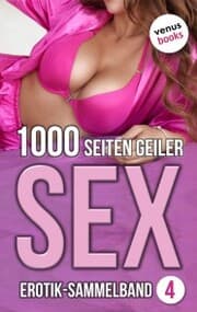 Cover von 1000 Seiten geiler Sex - Verführerisch heiß! (Erotik ab 18, unzensiert)