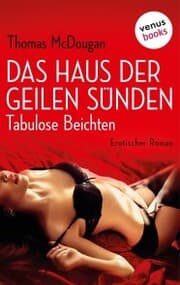 Cover von Das Haus der geilen Sünden - Tabulose Beichten