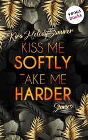 Cover von Kiss me softly, take me harder