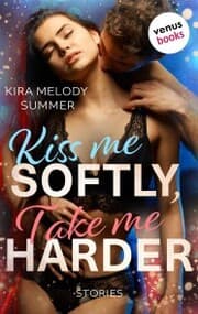 Cover von Kiss me softly, take me harder