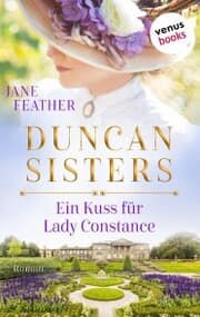 Cover von Duncan Sisters - Ein Kuss für Lady Constance
