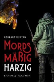 Cover von Mordsmäßig harzig