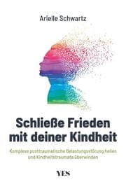 Cover von Schließe Frieden mit deiner Kindheit