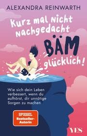 Cover von Kurz mal nicht nachgedacht - bäm - glücklich!