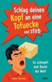 Cover von Schlag deinen Kopf an eine Tofuecke und stirb