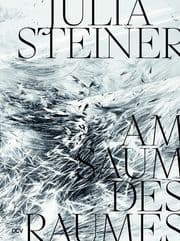 Cover von Julia Steiner - Am Saum des Raumes