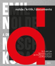 Cover von nolde/kritik/documenta - Ein Projekt des documenta archivs, der Draiflessen Collection und Mischa Kuball