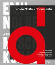 Cover von nolde/kritik/documenta - A project by documenta archiv, Draiflessen Collection and Mischa Kuball