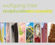 Cover von Wolfgang Thiel - Skulpturale Standpunkte