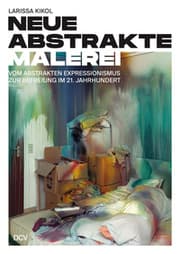 Cover von Larissa Kikol - Neue abstrakte Malerei