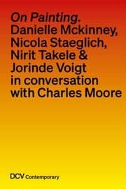 Cover von On painting. Conversations with Danielle Mckinney, Nicola Staeglich, Nirit Takele & Jorinde Voigt with Charles Moore