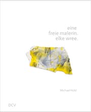 Cover von eine freie malerin. elke wree.