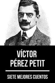Cover von 7 mejores cuentos de Víctor Pérez Petit