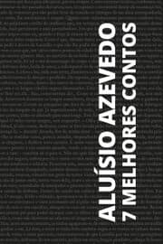 Cover von 7 melhores contos de Aluísio Azevedo