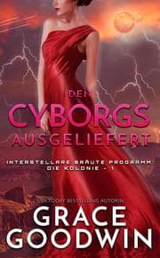 Cover von Den Cyborgs ausgeliefert