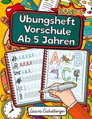Cover von Übungsheft Vorschule Ab 5 Jahren