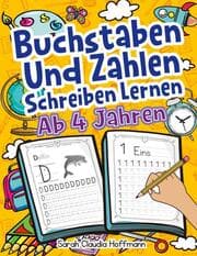 Cover von Buchstaben Und Zahlen Schreiben Lernen Ab 4 Jahren