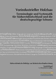 Cover von Südwestdeutsche Beiträge zur historischen Bauforschung / Vorindustrieller Holzbau