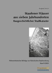 Cover von Südwestdeutsche Beiträge zur historischen Bauforschung / Staufener Häuser aus sieben Jahrhunderten Baugeschichtlicher Stadtkataster