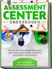 Cover von Im Assessment Center überzeugen