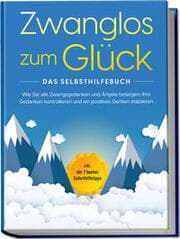 Cover von Zwanglos zum Glück - Das Selbsthilfebuch