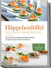 Cover von Häppchenlöffel Kochbuch amuse bouche