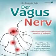 Cover von Der Vagus Nerv: So bringen Sie Körper & Geist in Balance. Über 40 Vagus Nerv Übungen gegen Stress, Schmerzen, Schlafstörungen und viele andere Beschwerden