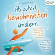 Cover von Ab sofort Gewohnheiten ändern: Wie Sie enorme Selbstdisziplin entwickeln, Ihre guten Vorsätze nie wieder aufschieben und zu einem Leben voller Motivation und Lebensfreude finden (inkl. Workbook)