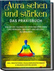 Cover von Aura sehen und stärken - Das Praxisbuch