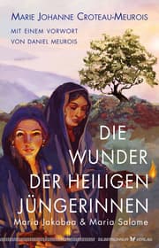 Cover von Die Wunder der heiligen Jüngerinnen Maria Jakobea und Maria Salome