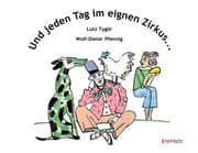 Cover von Und jeden Tag im eignen Zirkus