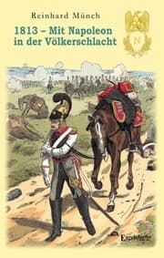 Cover von 1813 - Mit Napoleon in der Völkerschlacht