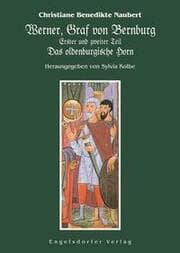 Cover von Werner, Graf von Bernburg. Erster und zweiter Teil. Das oldenburgische Horn
