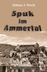 Cover von Spuk im Ammertal - Protokoll eines paranormalen Ereignisses