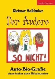 Cover von Der Andere - Auto-Bio-Grafie eines bisher noch Unbekannten